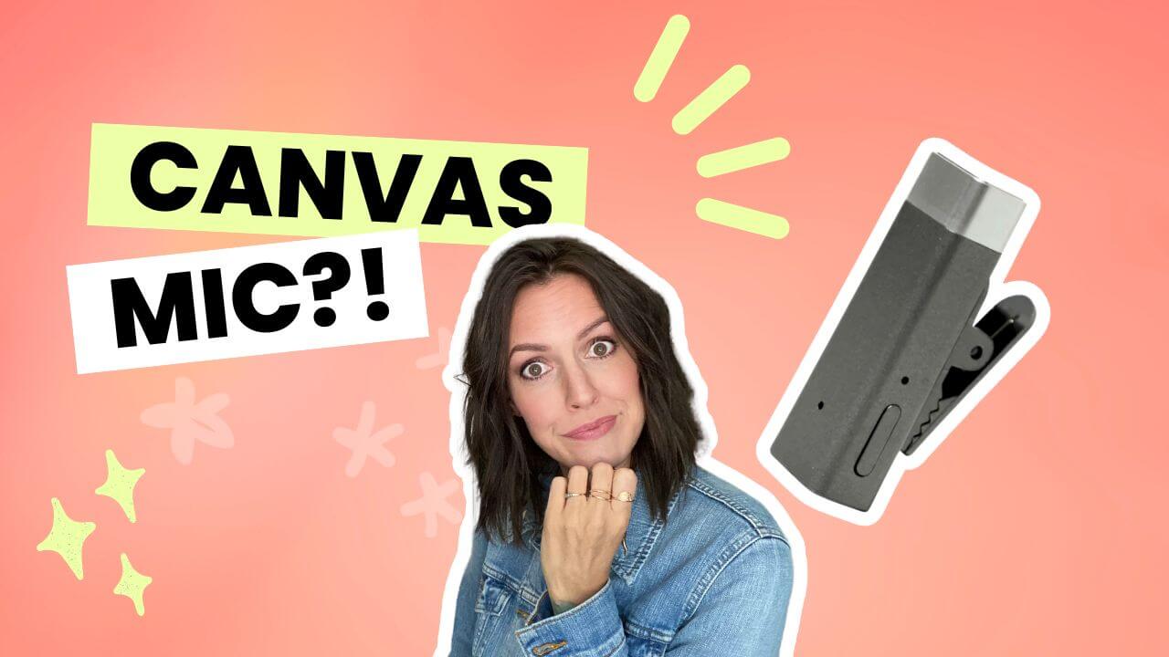 Canvas mic review and comparison